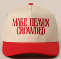 Make Heaven Crowded Embroidery Baseball Cap