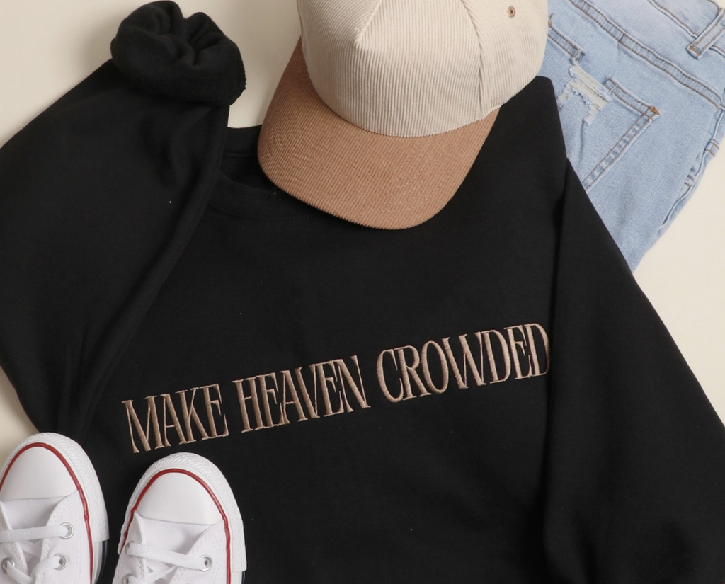 Make Heaven Crowded Embroidered Heavyweight Sweatshirt
